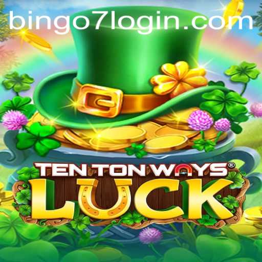 Exploring TenTonWaysLuck: The Alluring World of Bingo7